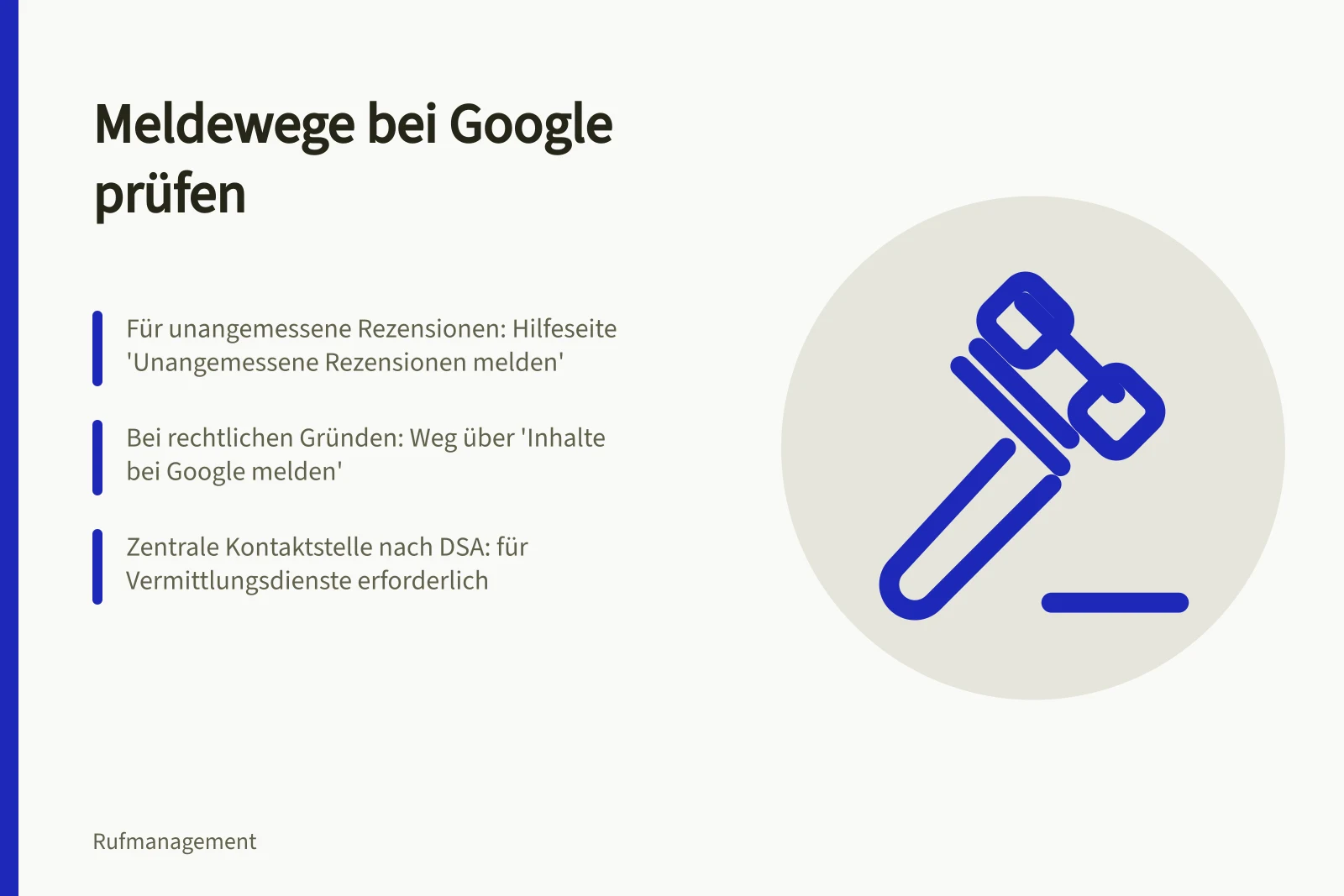 Meldewege bei Google prüfen: Für unangemessene Rezensionen: Hilfeseite 'Unangemessene Rezensionen melden'; Bei rechtlichen Gründen: Weg über 'Inhalte bei Google melden'; Zentrale Kontaktstelle nach DSA: für Vermittlungsdienste erforderlich