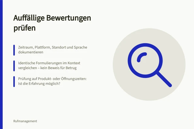 Auffällige Bewertungen prüfen: Zeitraum, Plattform, Standort und Sprache dokumentieren; Identische Formulierungen im Kontext vergleichen – kein Beweis für Betrug; Prüfung auf Produkt- oder Öffnungszeiten: Ist die Erfahrung möglich?. Auffällige Muster ohne vorschnelle Betrugsvorwürfe untersuchen