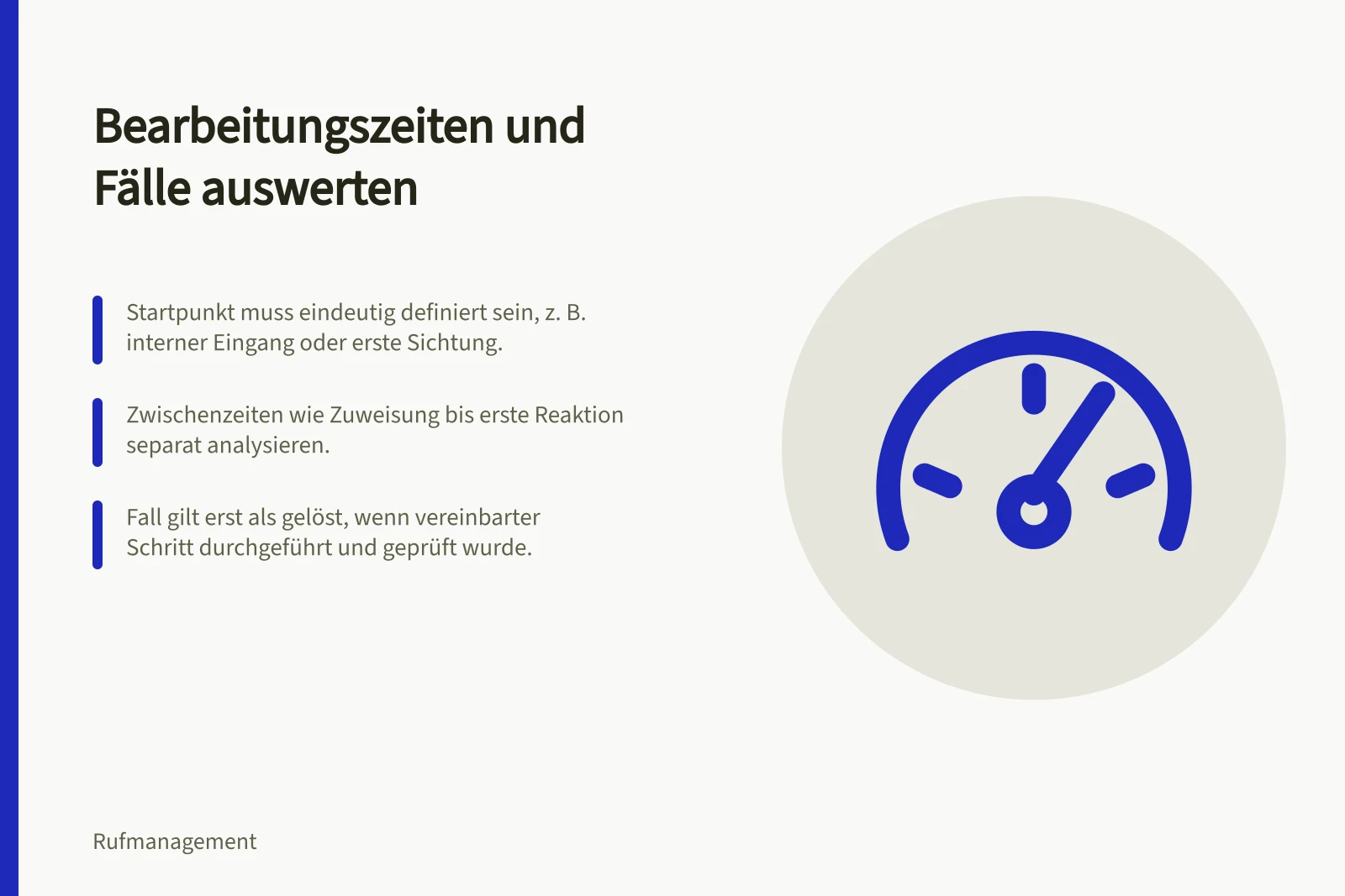 Bearbeitungszeiten und Fälle auswerten: Startpunkt muss eindeutig definiert sein, z. B. interner Eingang oder erste Sichtung.; Zwischenzeiten wie Zuweisung bis erste Reaktion separat analysieren.; Fall gilt erst als gelöst, wenn vereinbarter Schritt durchgeführt und geprüft wurde.