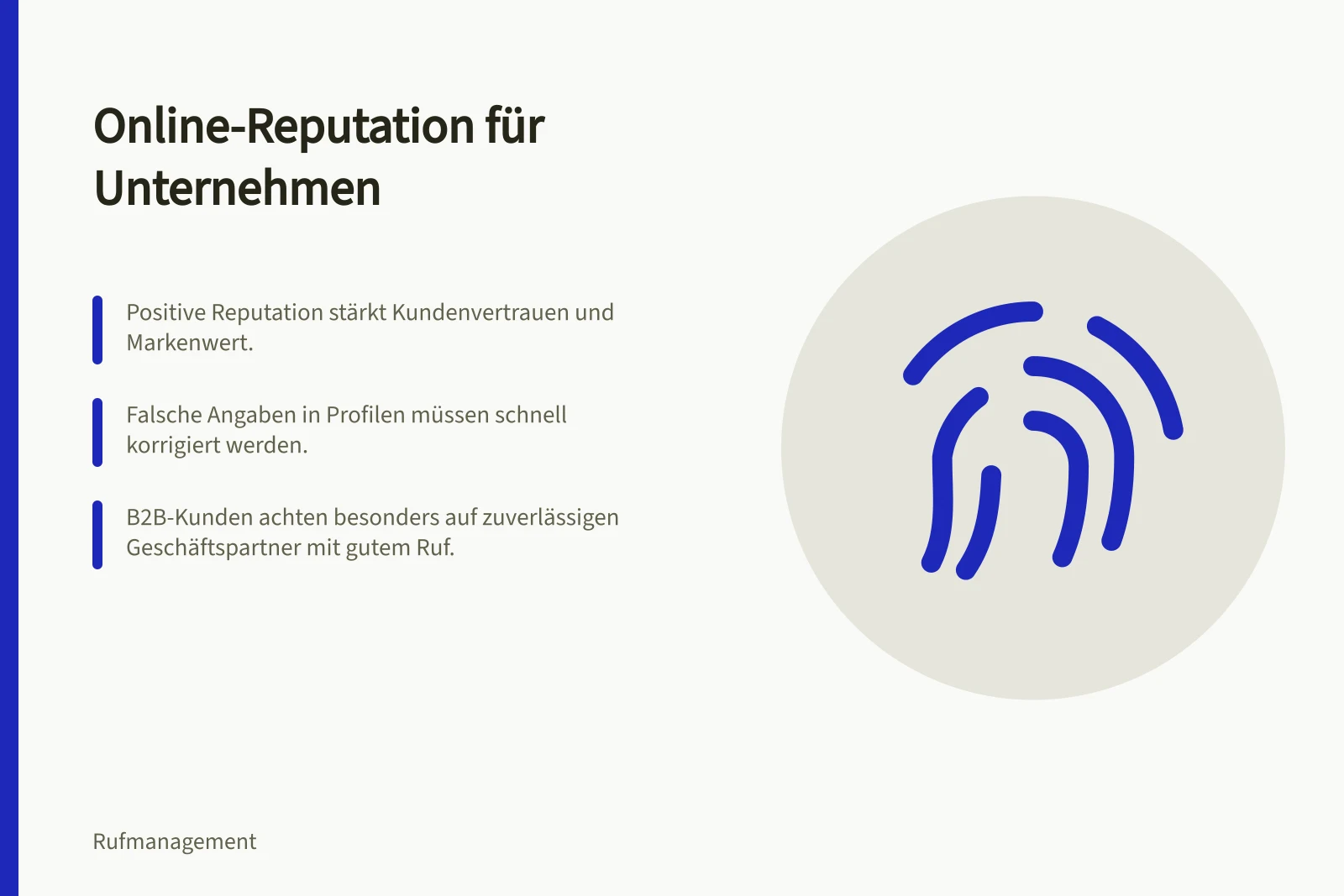Online-Reputation für Unternehmen: Positive Reputation stärkt Kundenvertrauen und Markenwert.; Falsche Angaben in Profilen müssen schnell korrigiert werden.; B2B-Kunden achten besonders auf zuverlässigen Geschäftspartner mit gutem Ruf.