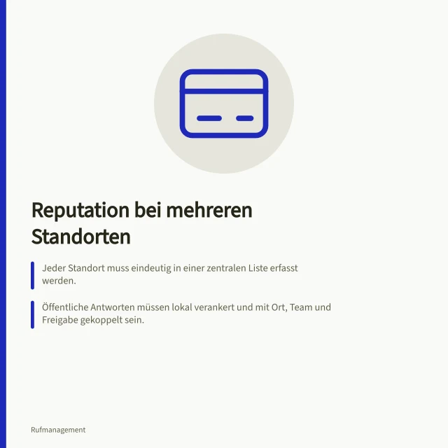 Reputation bei mehreren Standorten: Jeder Standort muss eindeutig in einer zentralen Liste erfasst werden.; Öffentliche Antworten müssen lokal verankert und mit Ort, Team und Freigabe gekoppelt sein.; Wiederkehrende Kritik an mehreren Filialen erfordern interne Prüfung und Ursachenanalyse. Reputation bei mehreren Standorten